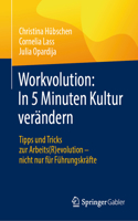 Workvolution: In 5 Minuten Kultur Verändern