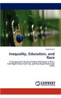 Inequality, Education, and Race