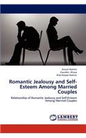 Romantic Jealousy and Self-Esteem Among Married Couples