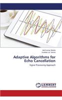 Adaptive Algorithms for Echo Cancellation