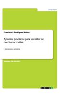 Apuntes prácticos para un taller de escritura creativa