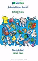 BABADADA, Österreichisches Deutsch - bahasa Melayu, Bildwörterbuch - kamus visual: Austrian German - Malay, visual dictionary
