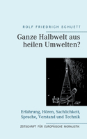 Ganze Halbwelt aus heilen Umwelten?