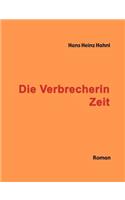 Die Verbrecherin Zeit: (German)