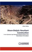 Dixon-Dialytic Resultant Construction: (English)