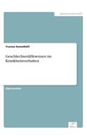 Geschlechterdifferenzen im Krankheitsverhalten: (German)