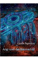 Angi und das Raumschiff: Die Reisen der vier Freunde(German)