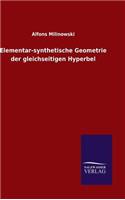 Elementar-synthetische Geometrie der gleichseitigen Hyperbel
