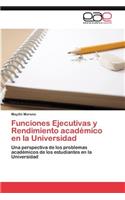 Funciones Ejecutivas y Rendimiento académico en la Universidad: (Spanish)