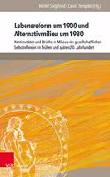 Lebensreform um 1900 und Alternativmilieu um 1980