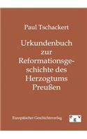 Urkundenbuch zur Reformationsgeschichte des Herzogtums Preußen
