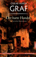 harte Handel: Ein bayerischer Bauernroman