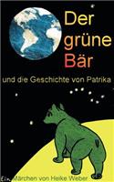 grüne Bär und die Geschichte von Patrika