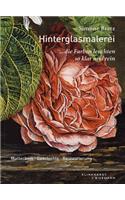 Hinterglasmalerei: Maltechnik - Geschichte - Restaurierung