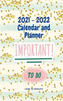 2021 - 2022 Calendar and Planner - Daily, Weekly and Monthly Planner 2021 - 2022