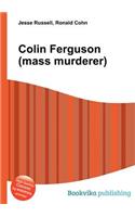 Colin Ferguson (Mass Murderer)