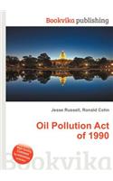 Oil Pollution Act of 1990: (English)