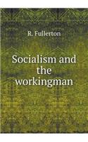 Socialism and the Workingman