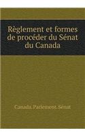 Règlement et formes de procéder du Sénat du Canada: (French)