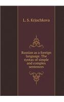 Russian as a foreign language. The syntax of simple and complex sentences