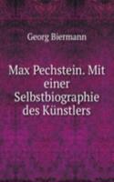 Max Pechstein. Mit einer Selbstbiographie des Kunstlers