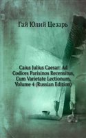 CAIUS JULIUS CAESAR AD CODICES PARISINO
