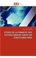 Etude de la Fiabilite Des Oxydes Minces Dans Les Structures Mos