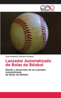 Lanzador Automatizado de Bolas de Béisbol