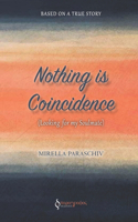 Nothing is Coincidence