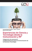 Experiencias de Ciencia y Tecnología desde la Comunicación y RP