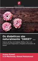 Os diabéticos são naturalmente 