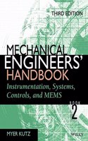 Mechanical Engineers Handbook Vol 2 Instrumentation Systems Controls And Mems 3Ed (Pb 2006)