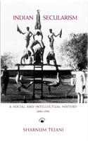 Indian Secularism: A Social And Intellectual History 1890-1950