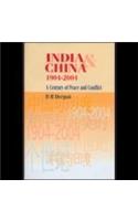 India And China 1904-2004: A Century Of Peace And Conflict