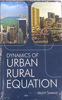 Dynamics Of Urban Rural Equation
