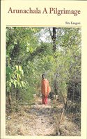 Arunachala A Piligrimage
