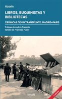 Libros, buquinistas y bibliotecas: Cronicas de un transeunte: Madrid-Paris