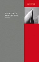 Musica de la arquitectura/ Architecture's Music