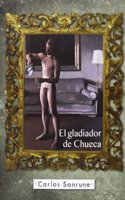 EL GLADIADOR DE CHUECA