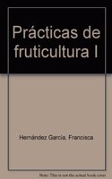 PRACTICAS DE FRUTICULTURA I