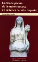 La emancipacion de la mujer romana en la Betica del Alto Imperio (Spanish Edition)