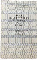 Ancient Danish Textiles from Bogs and Burials