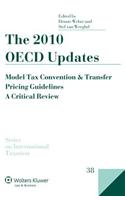 The 2010 OECD Updates: Model Tax Convention and Transfer Pricing Guidelines - A Critical Review