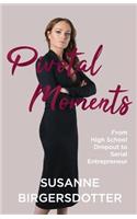 Pivotal Moments