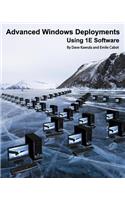 Advanced Windows Deployments Using 1E Software