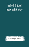 Post Office of India and its story
