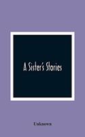 A Sister'S Stories