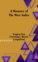Romance of the West Indies