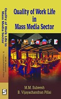 Quality of Work Life in Mass Media Sector, ISBN 978-93-88147-12-5