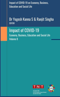 Impact of COVID-19 on Economy, Business, Education and Social Life